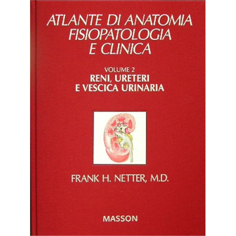 Volume 2 - Reni, ureteri e vescica urinaria + IN OMAGGIO Acronimi in Medicina